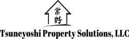 Tsuneyoshi Property Solutions, LLC